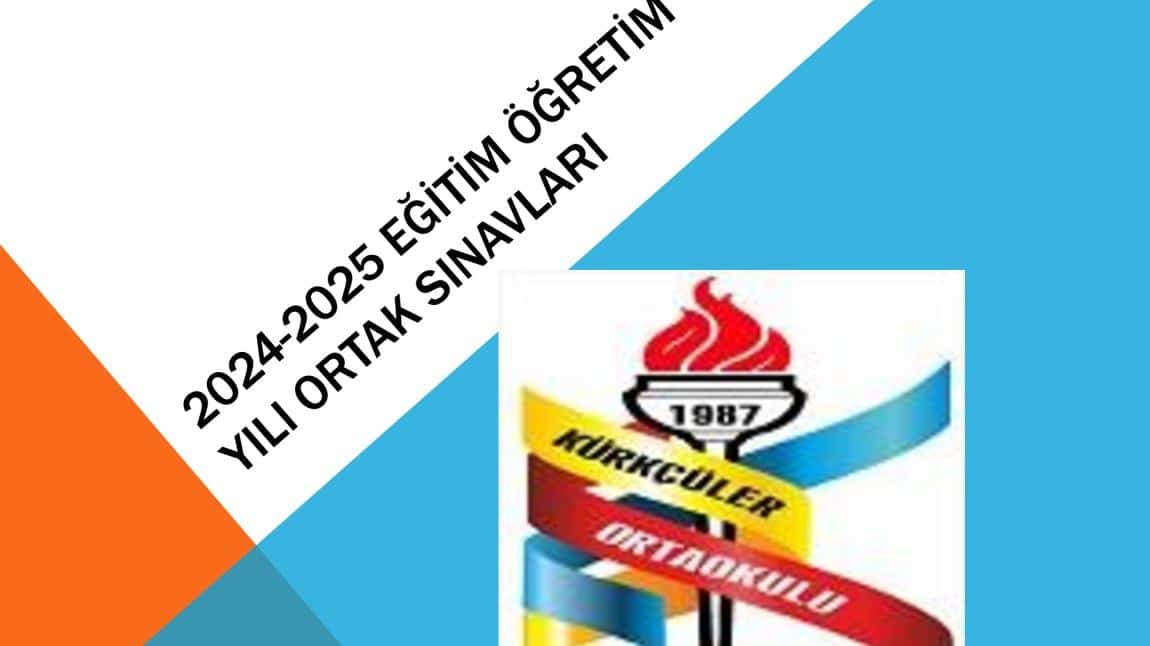 2024-2025 Eğitim Öğretim Yılı Ortak Sınav Takvimi